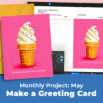 Design a Greeting Card: May Project